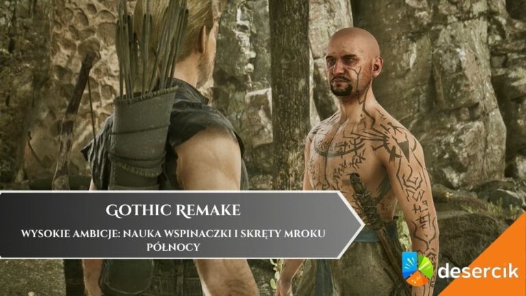 Gothic 1 Remake &ndash; Wysokie ambicje: nauka wspinaczki i skręty mroku p&oacute;łnocy