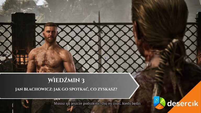 Gothic 1 Remake &ndash; Jan Błachowicz: jak go spotkać, co zyskasz