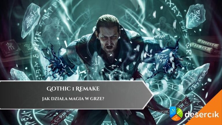 Gothic 1 Remake &ndash; jak działa magia w grze