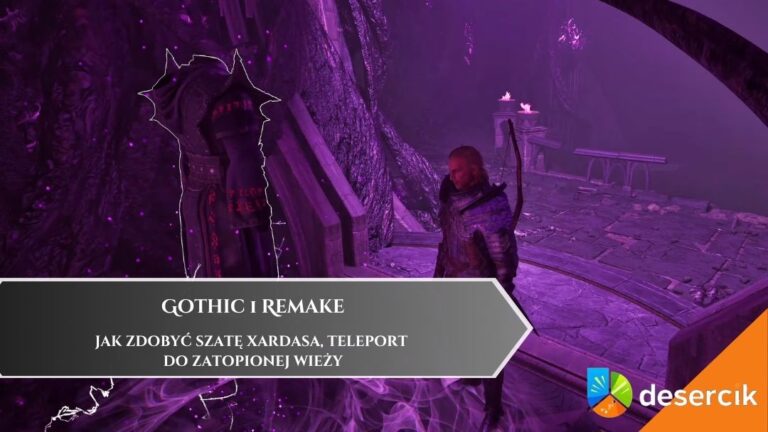 Gothic 1 Remake &ndash; jak zdobyć szatę Xardasa, teleport do zatopionej wieży