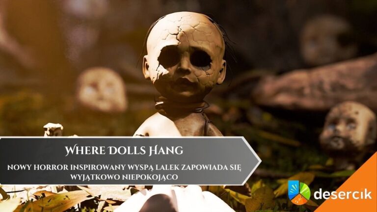 Where Dolls Hang &ndash; nowy horror inspirowany Wyspą Lalek zapowiada się wyjątkowo niepokojąco