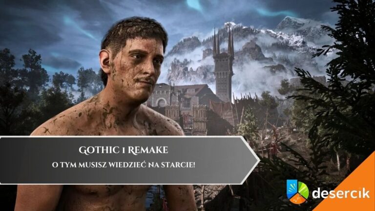 Gothic 1 Remake &ndash; o tym musisz wiedzieć na starcie!