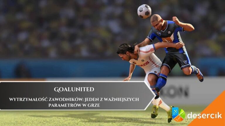 Goalunited – wytrzymałość zawodników: jeden z ważniejszych parametrów w grze