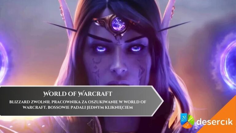 Blizzard zwolnił pracownika za oszukiwanie w World of Warcraft. Bossowie padali jednym kliknięciem