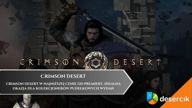 Crimson Desert w najniższej cenie od premiery. Idealna okazja dla kolekcjonerów pudełkowych wydań