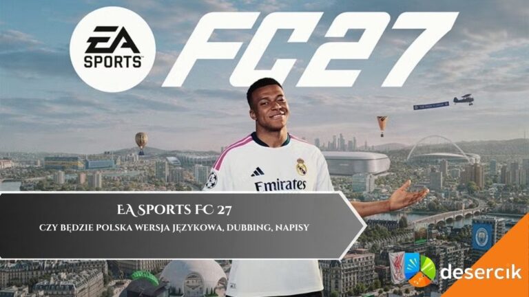 EA Sports FC 27 &ndash; czy będzie polska wersja językowa, dubbing, napisy