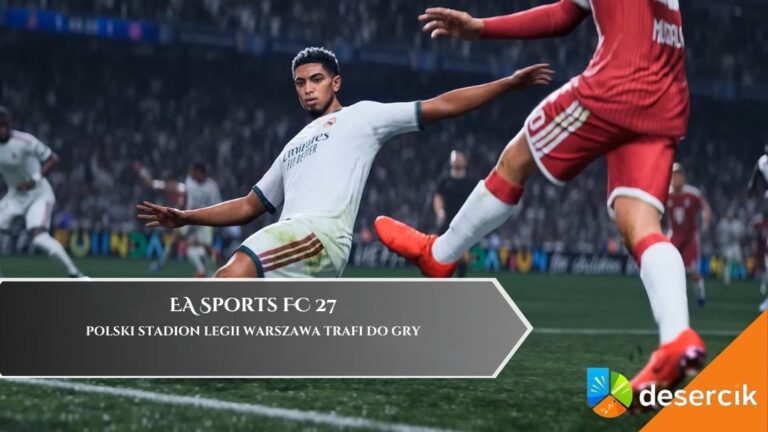EA Sports FC 27 &ndash; polski stadion Legii Warszawa trafi do gry