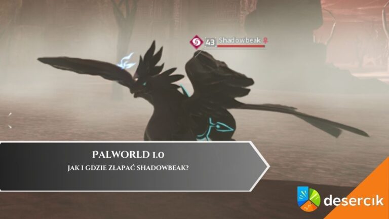 Palworld 1.0 &ndash; Jak i gdzie złapać Shadowbeak?