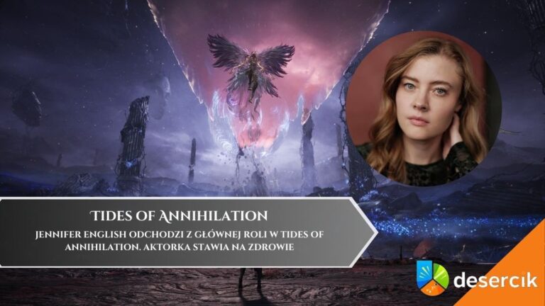 Jennifer English odchodzi z głównej roli w Tides of Annihilation. Aktorka stawia na zdrowie
