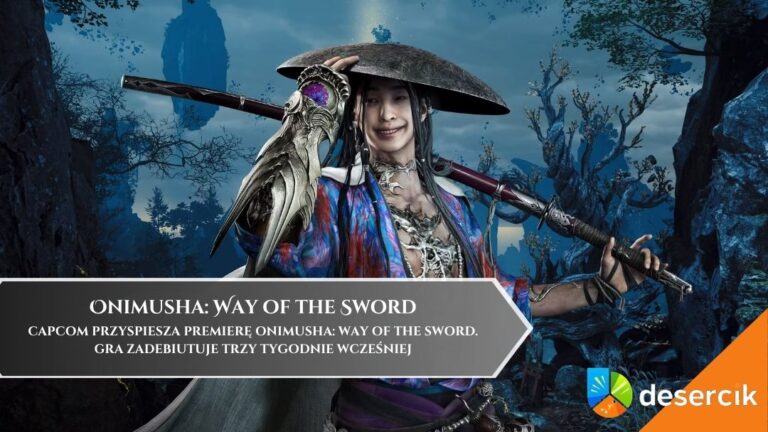 Capcom przyspiesza premierę Onimusha: Way of the Sword. Gra zadebiutuje trzy tygodnie wcześniej