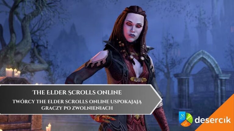 Tw&oacute;rcy The Elder Scrolls Online uspokajają graczy po zwolnieniach