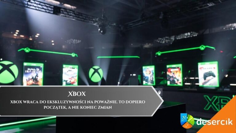 Xbox wraca do ekskluzywności na poważnie. To dopiero początek, a nie koniec zmian